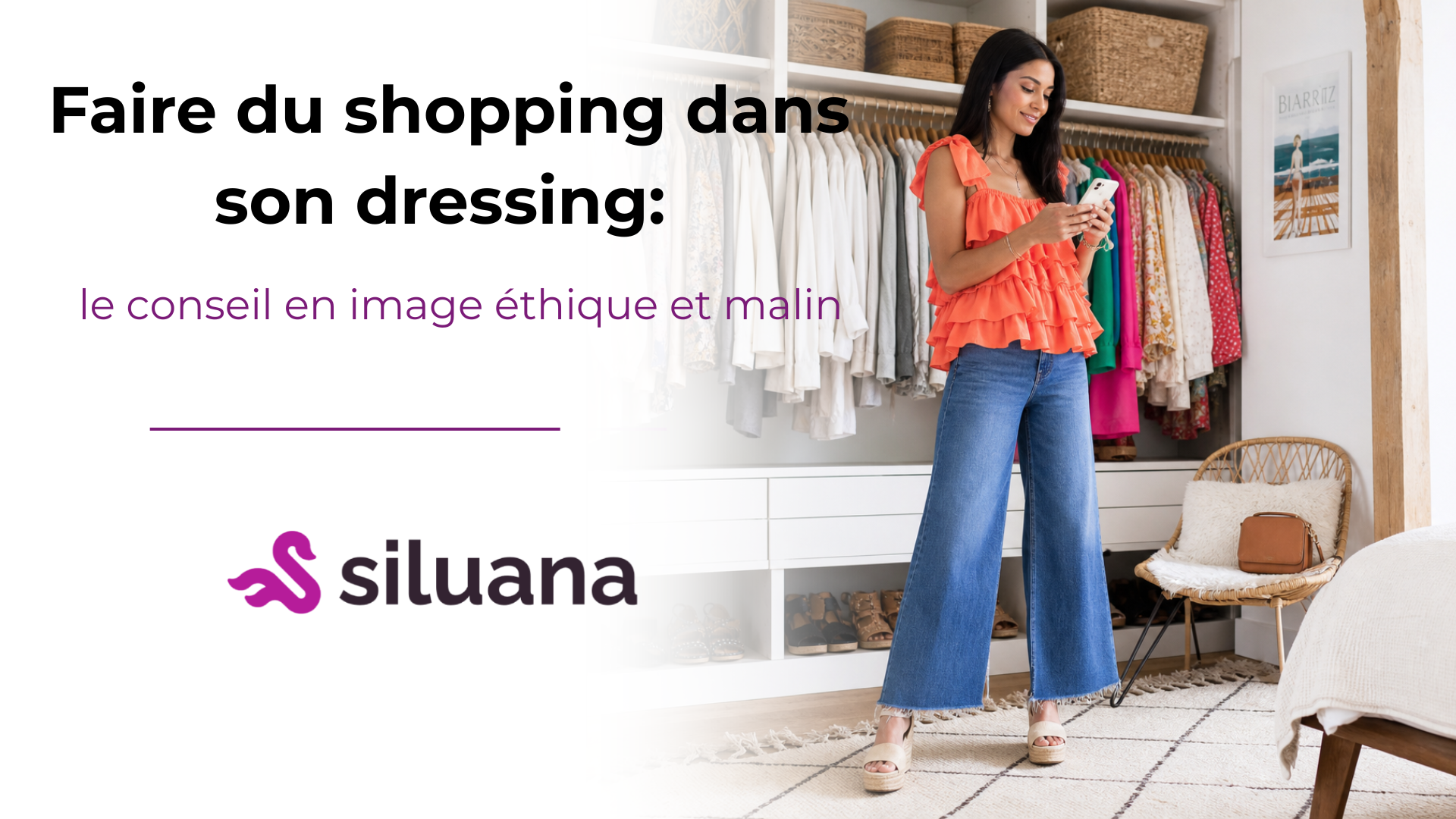 Faire du Shopping dans Sa Propre Garde-Robe Grâce à Siluana : le Conseil en Image Éthique et Malin